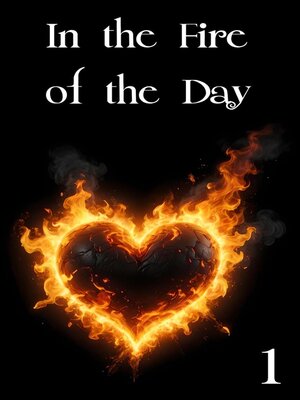 cover image of In the Fire of the Day 1